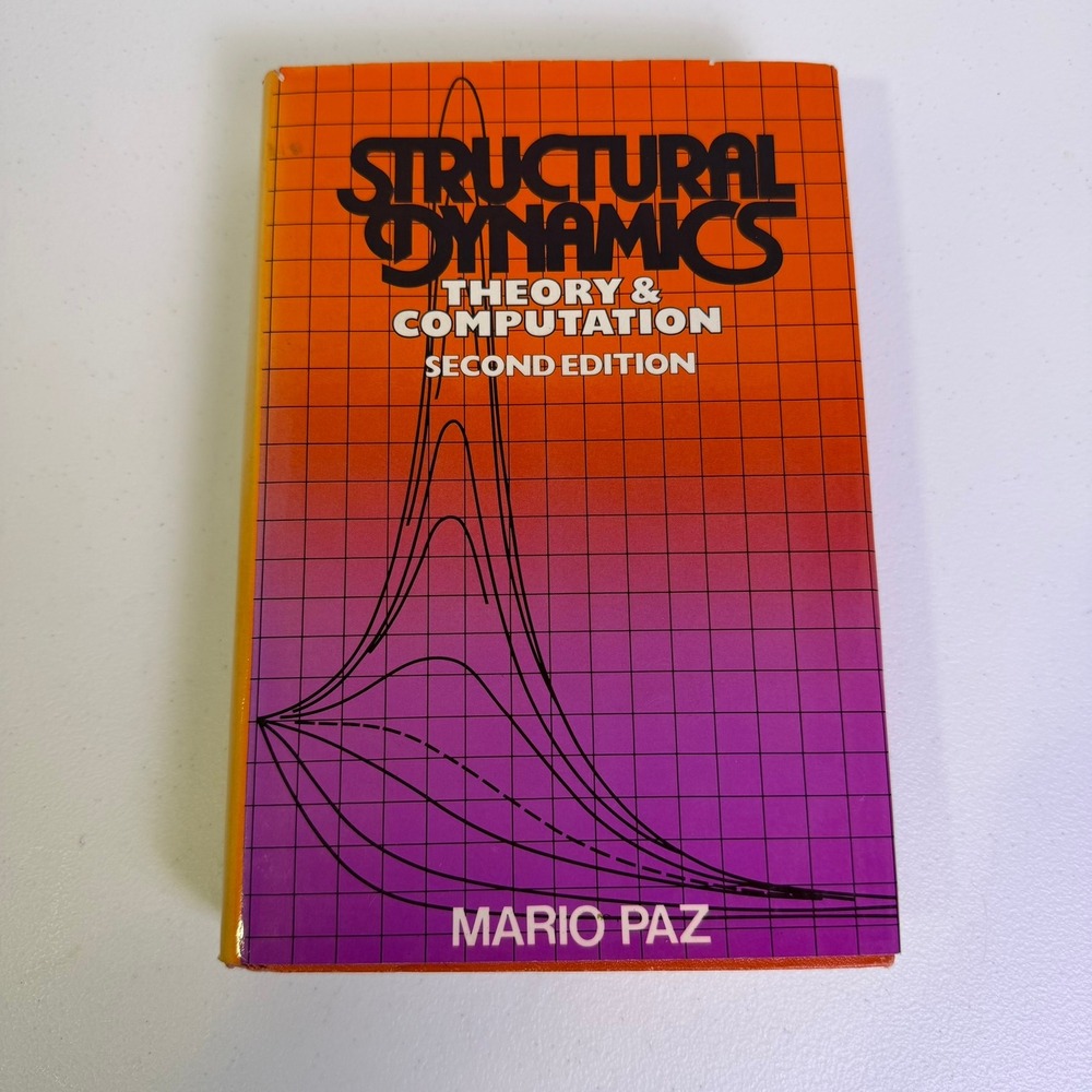 Structural Dynamics Theory & Computation Mario Paz 2nd Ed 1985 ISBN 0442275358